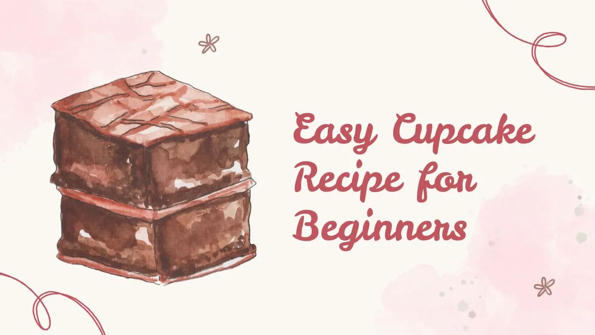 Easy Cupcake Recipe for Beginners